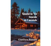 Quand la Vie bascule en 1 seconde