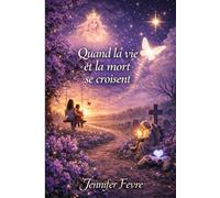 Quand la vie et la mort se croisent