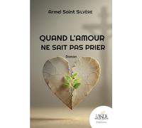 Quand l'amour ne sait pas prier