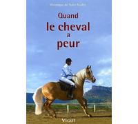 Quand le cheval a peur by V?ronique de Saint Vaulry (January 19,2005)