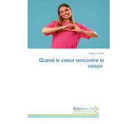 Quand le coeur rencontre la raison