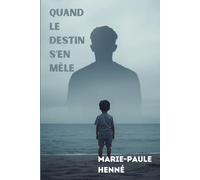 QUAND LE DESTIN S'EN MÊLE