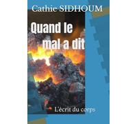 Quand le mal à dit: L'écrit du corps