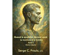 Quand le quotidien devient sacré :: Le murmure et la lumière - Tome 1
