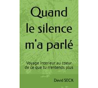Quand le silence m'a parlé