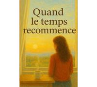 Quand le temps recommence