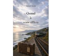 Quand le train sifflera