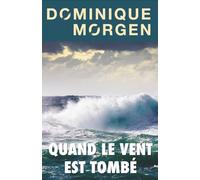 Quand le vent est tombé