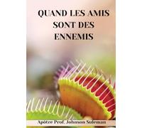 QUAND LES AMIS SONT DES ENNEMIS