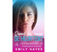 Quand les cœurs se heurtent: Romance médicale lesbienne - passion, émotions et happy end garanti