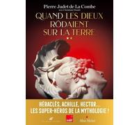 Quand les dieux rôdaient sur la terre: Tome 2