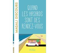 Quand les hasards sont des rendez-vous