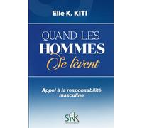 QUAND LES HOMMES SE LÈVENT: Appel à la responsabilité masculine