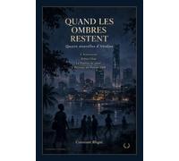 QUAND LES OMBRES RESTENT: Recueil de 4 nouvelles inedites