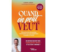 Quand on peut, on veut: Découvrez les mécanismes inconscients qui vous empêchent de passer à l'action