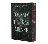 Quand tu seras mienne: Tome 1: 01