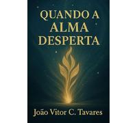 Quando a alma desperta