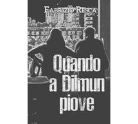 Quando a Dilmun piove di Fabrizio Resca, 2020, Youcanprint