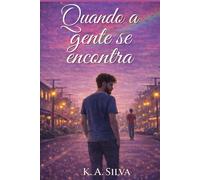 Quando a gente se encontra