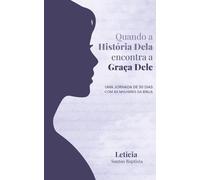 Quando a História Dela Encontra a Graça Dele: Uma Jornada de 30 Dias com as Mulheres da Bíblia