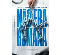 Quando a Inteligência Não Era Mais Humana