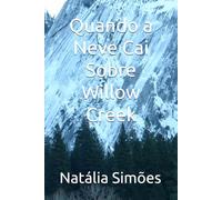 Quando a Neve Cai Sobre Willow Creek