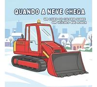 Quando a Neve Chega: Um Livro de Colorir sobre um Veículo que Ajuda