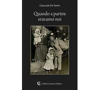 Quando a partire eravamo noi