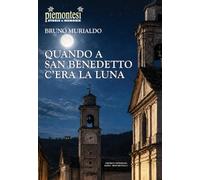 Quando a San Benedetto c'era la luna