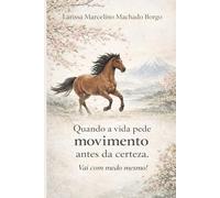 Quando a vida pede movimento antes da certeza. Vai com medo mesmo!