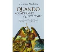 Quando accadranno queste cose?