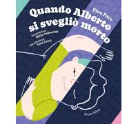 Quando Alberto si svegliò morto [Hardcover] [Apr 09, 2026] Pace, Pino; Callocchi