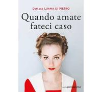 Quando amate fateci caso