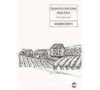 Quando ancora non ero. Il filo delle madri