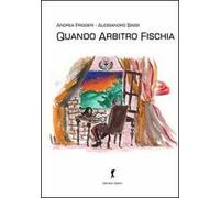 Quando arbitro fischia
