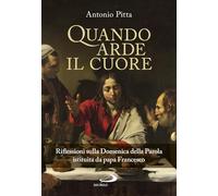 Quando arde il cuore. Riflessioni sulla Domenica della Parola istituita da papa Francesco
