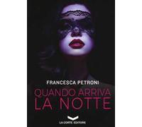 Quando arriva la notte