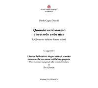 Quando arrivammo c'era solo erba alta. L'Olocausto infinito di rom e sinti