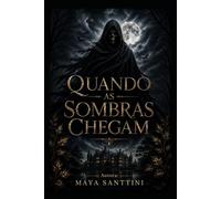QUANDO AS SOMBRAS CHEGAM