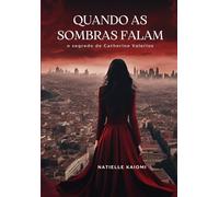 Quando as Sombras Falam: O segredo de Catherine Valerius