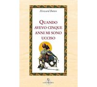 Quando avevo cinque anni, mi sono ucciso