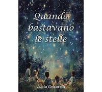 Quando bastavano le stelle