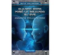 Quando borg poso’ lo sguardo su eve di Annarita Stella Petrino, 2019, Tabula Fat