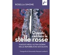 QUANDO CADDERO LE STELLE ROSSE - Simone Rosella - 2022 - Milieu