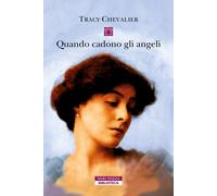 Quando cadono gli angeli - Chevalier Tracy