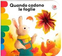 Quando cadono le foglie. Ediz. a colori