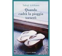 Quando cadrà la pioggia tornerò
