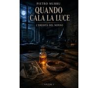 Quando cala la luce - L’eredità del nonno