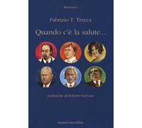 Quando c'è la salute...