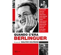 Quando c'era Berlinguer